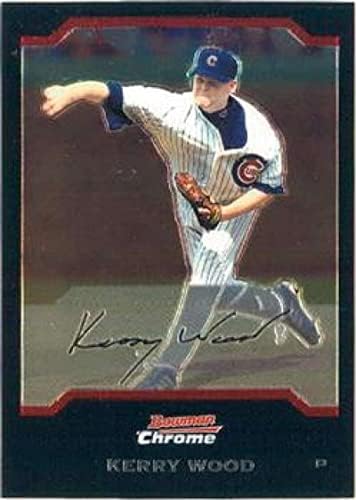 2004 Бейзболна картичка Bowman Chrome 12 Kerry Wood Chicago Cubs MLB NM-MT
